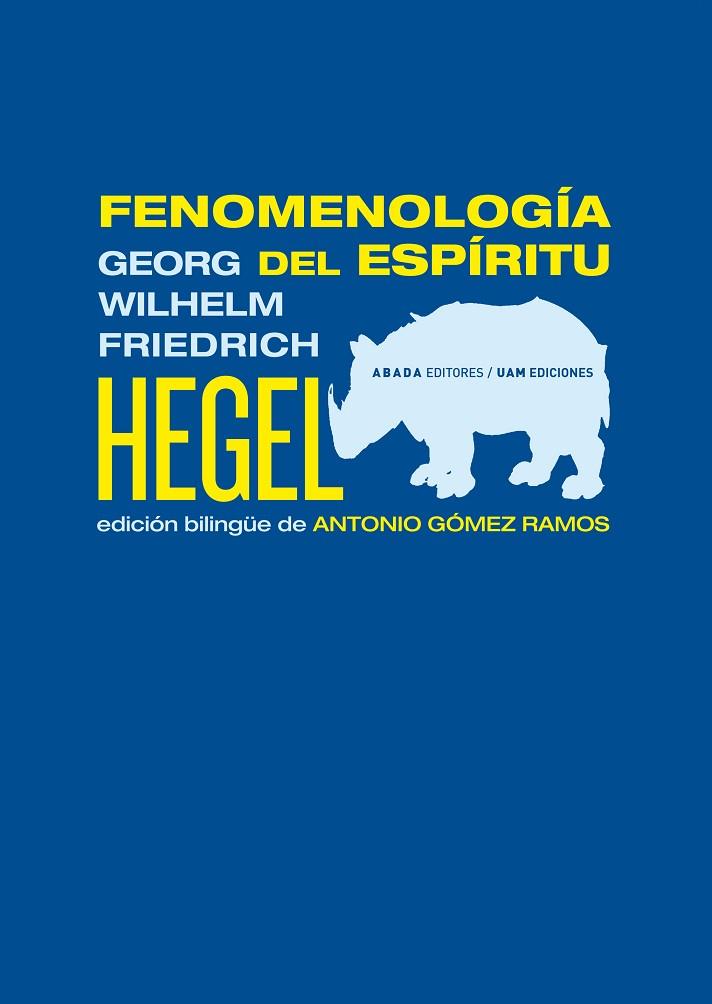 FENOMENOLOGIA DEL ESPIRITU. EDICION BILINGUE DE ANTONIO GOMEZ RAMOS | 9788496775718 | HEGEL,GEORG WILHELM FRIEDRICH