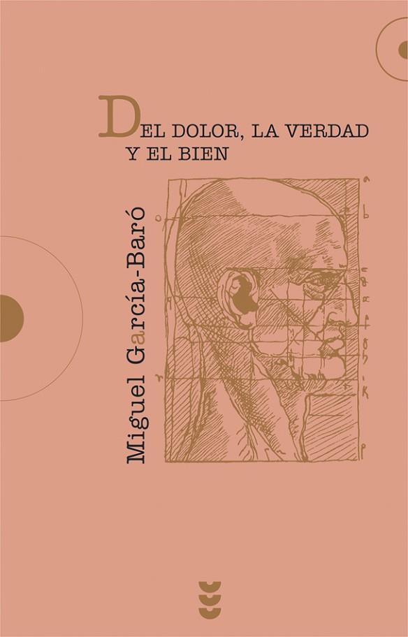 DEL DOLOR LA VERDAD Y EL BIEN | 9788430116119 | GARCIA-BARO,MIGUEL