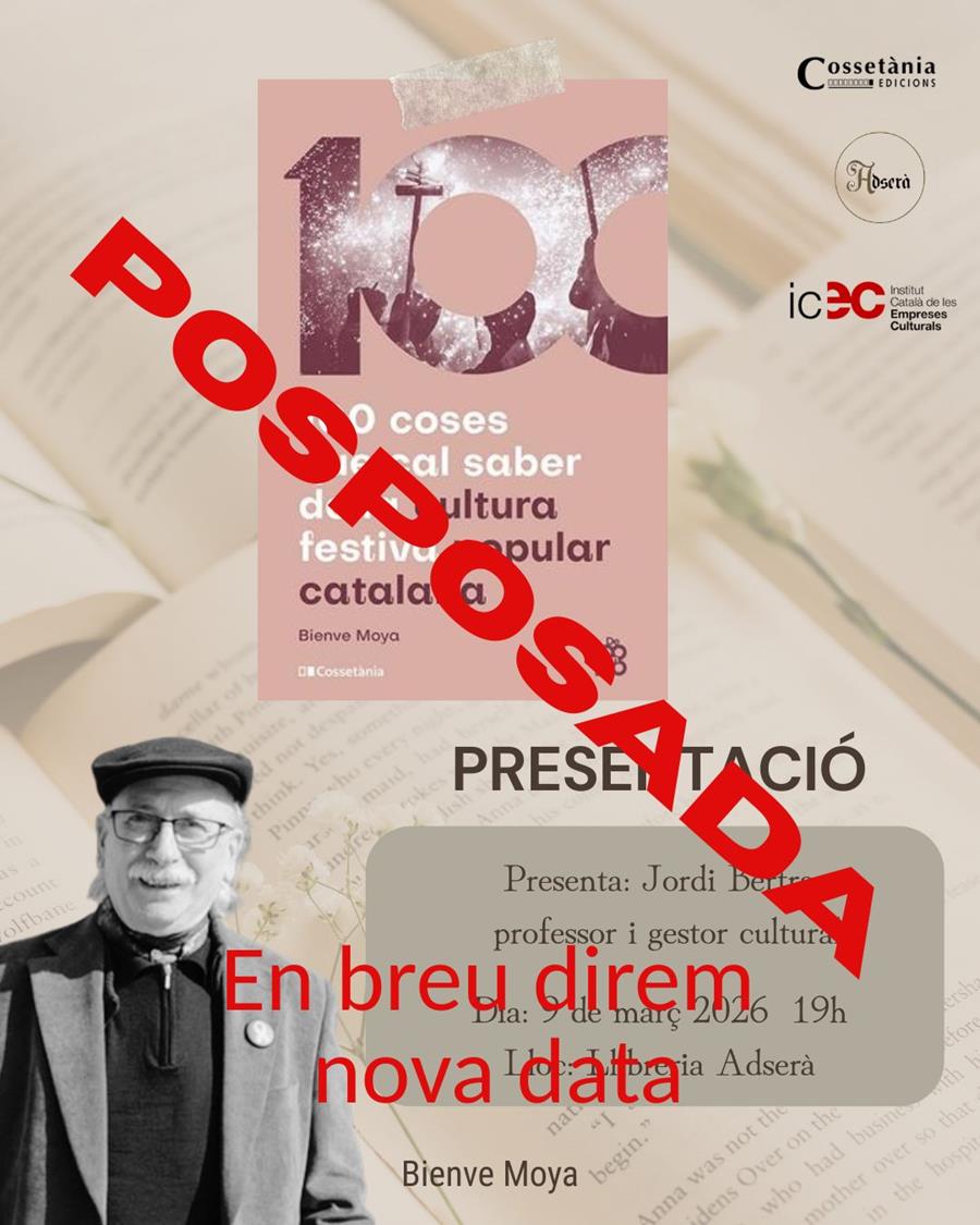 Presentació: 100 coses que cal saber de la cultura festiva popular de Bienve Moya - 