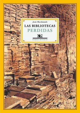 BIBLIOTECAS PERDIDAS | 9788484723806 | MARCHAMALO,JESUS