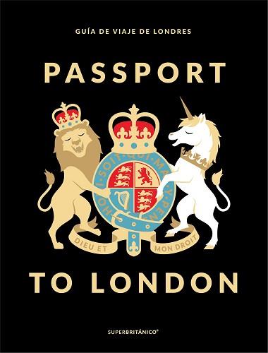 PASSPORT TO LONDON. GUIA DE VIAJE DE LONDRES | 9788408178484 | SUPERBRITáNICO