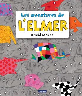 LES AVENTURES DE L'ELMER (RECOPILATORI D'ÀLBUMS IL·LUSTRATS) | 9788448848156 | DAVID MCKEE