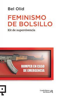 FEMINISMO DE BOLSILLO. KIT DE SUPERVIVENCIA | 9788416918522 | OLID BÁEZ, BEL