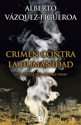 CRIMEN CONTRA LA HUMANIDAD | 9788466657198 | VAZQUEZ-FIGUEROA,ALBERTO