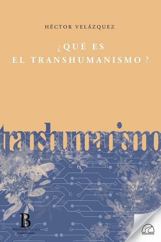 QUE ES EL TRANSHUMANISMO? | 9788412241471 | VELAZQUEZ FERNANDEZ, HECTOR