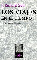 VIAJES EN EL TIEMPO Y EL UNIVERSO DE EINSTEIN | 9788483109175 | GOTT,J.RICHARD