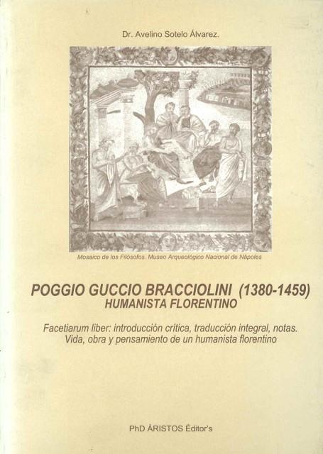 POGGIO GUCCIO BRACCIOLINI 1380-1459 HUMANISTA FLORENTINO | 9788492156764 | SOTELO ALVAREZ,A.