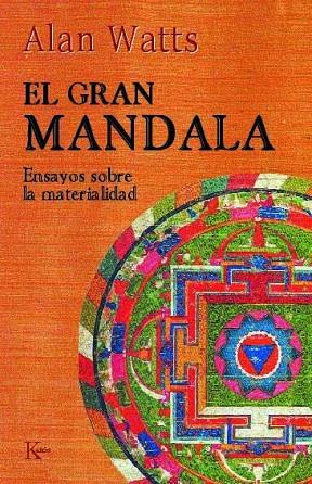 GRAN MANDALA ENSAYOS SOBRE LA MATERIALIDAD | 9788472452527 | WATTS,ALAN