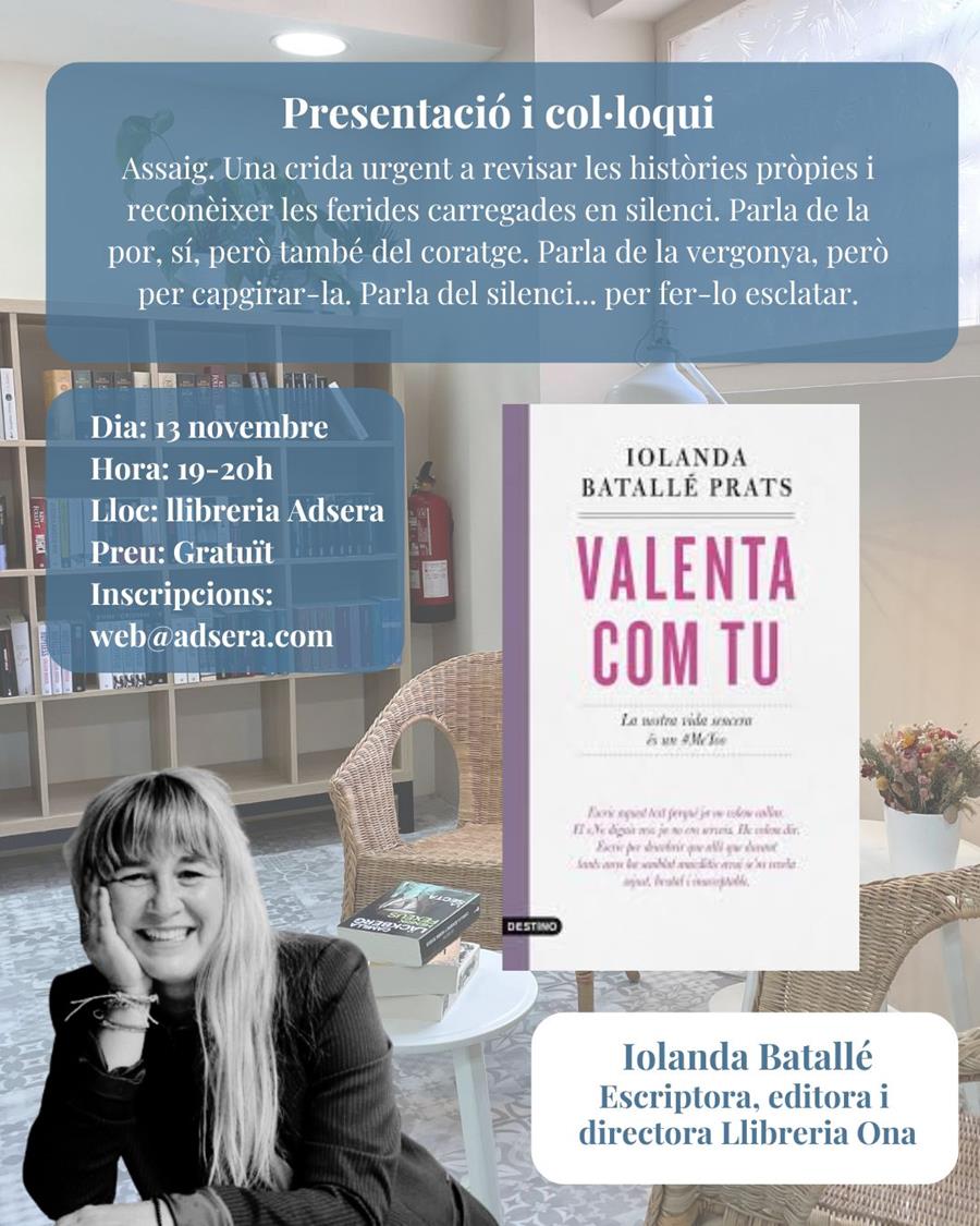 Presentació i col·loqui de l'assaig Valenta com tu de Iolanda Batalle Ed. Destino - 