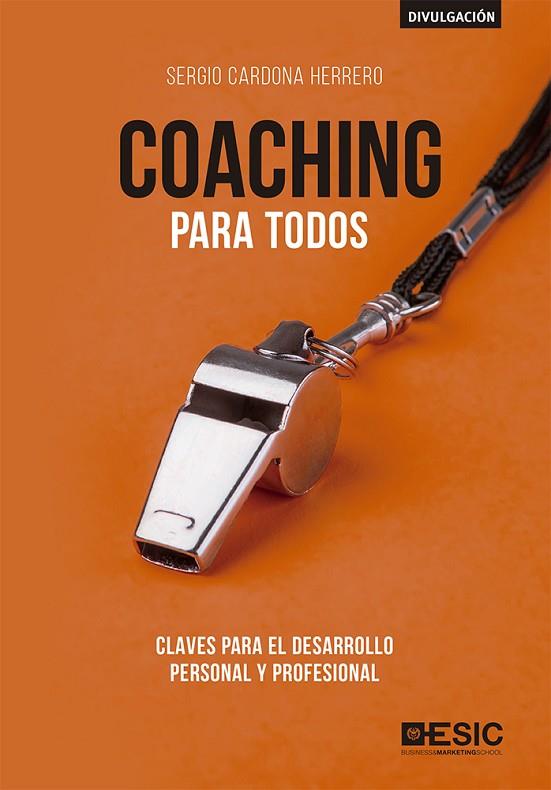 COACHING PARA TODOS. CLAVES PARA EL DESARROLLO PERSONAL Y PROFESIONAL | 9788417513191 | CARDONA HERRERO, SERGIO