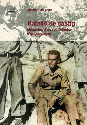 BATALLO DE CASTIG,MEMORIES D,UN VELL LLIUTADOR D,ORIGEN PAGE | 9788479356460 | PAC VIVAS,MANUEL