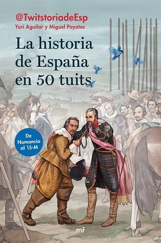 LA HISTORIA DE ESPAÑA EN 50 TUITS. DE NUMANCIA AL 15M | 9788427046474 | AGUILAR SANZ, YURI/POYATOS HERNÁNDEZ, MIGUEL