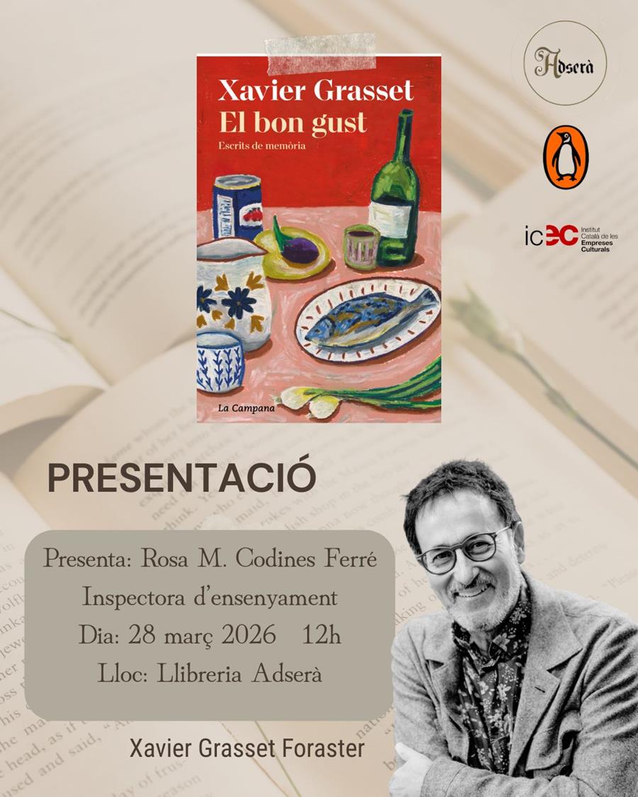 Presentació: El bon gust, escrits de memòria de Xavier Grasset  Foraster - 