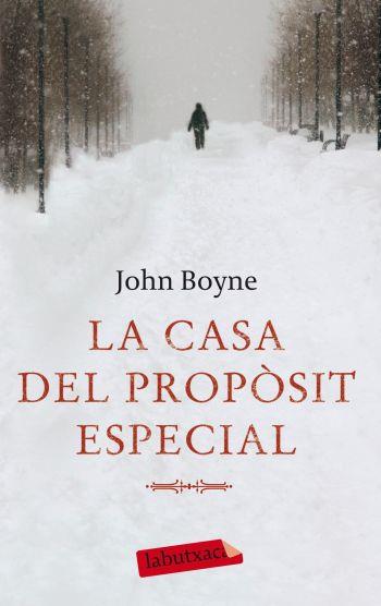 CASA DEL PROPOSIT ESPECIAL | 9788499301716 | BOYNE,JOHN