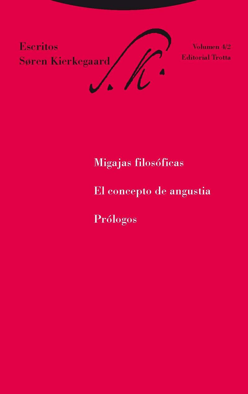 ESCRITOS VOL.4-2. MIGAJAS FILOSOFICAS,EL CONCEPTO DE ANGUSTIA,PROLOGOS | 9788498796254 | KIERKEGAARD,SOREN