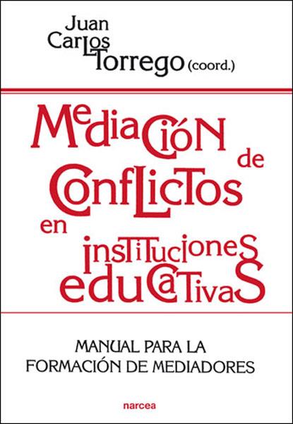 MEDIACION DE CONFLICTOS EN INSTITUCIONES EDUCATIVAS | 9788427713079 | TORREGO,JUAN CARLOS