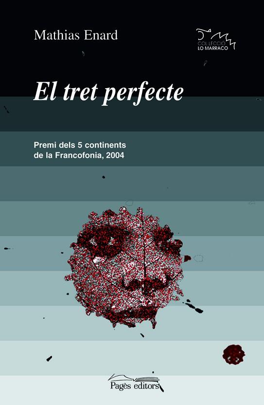 TRET PERFECTE. PREMI 5 CONTINENTS FRANCOFONIA 2004 | 9788497792110 | ENARD,MATHIAS