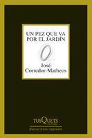 UN PEZ QUE VA POR EL JARDIN | 9788483830314 | CORREDOR-MATHEOS.J.