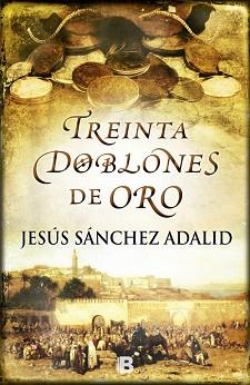 TREINTA DOBLONES DE ORO | 9788466654043 | SANCHEZ ADALID,JESUS