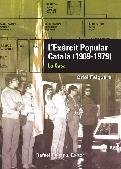 EXERCIT POPULAR CATALA 1969-1979. LA CASA | 9788423207893 | FALGUERA,ORIOL