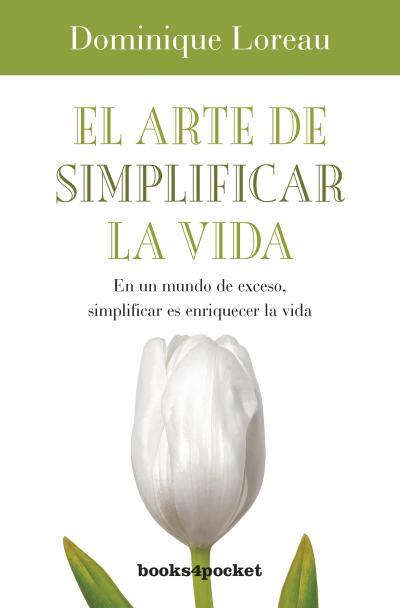 ARTE DE SIMPLIFICAR LA VIDA | 9788492801886 | LOREAU,DOMINIQUE