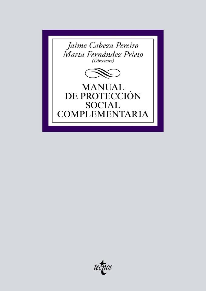 MANUAL DE PROTECCIÓN SOCIAL COMPLEMENTARIA | 9788430971978 | CABEZA PEREIRO, JAIME/FERNÁNDEZ PRIETO, MARTA/BÚA BURGOS, PABLO/FERNÁNDEZ DOCAMPO, Mª BELÉN/FERNÁNDE
