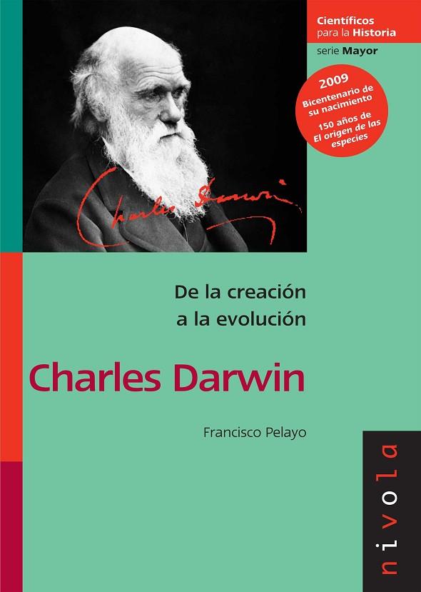 CHARLES DARWIN. DE LA CREACION A LA EVOLUCION | 9788492493210 | PELAYO,FRANCISCO