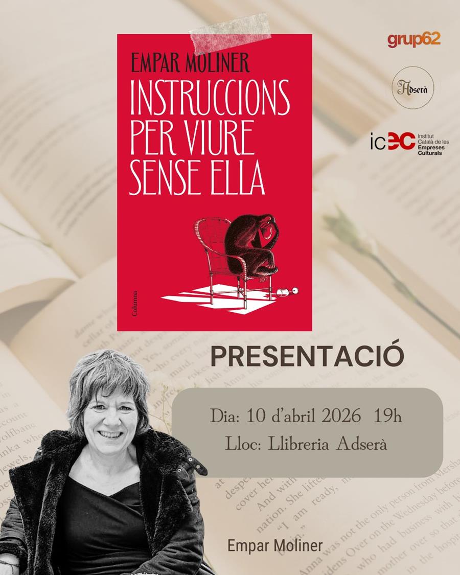 Presentació: Instruccions per viure sense ella d'Empar Moliner - 