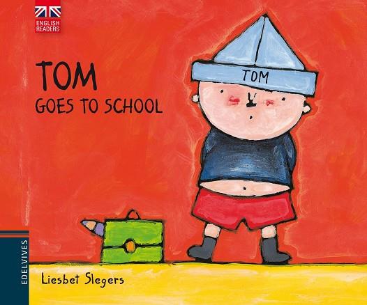 TOM GOES TO SCHOOL | 9788426390776 | SLEGERS,LIESBET