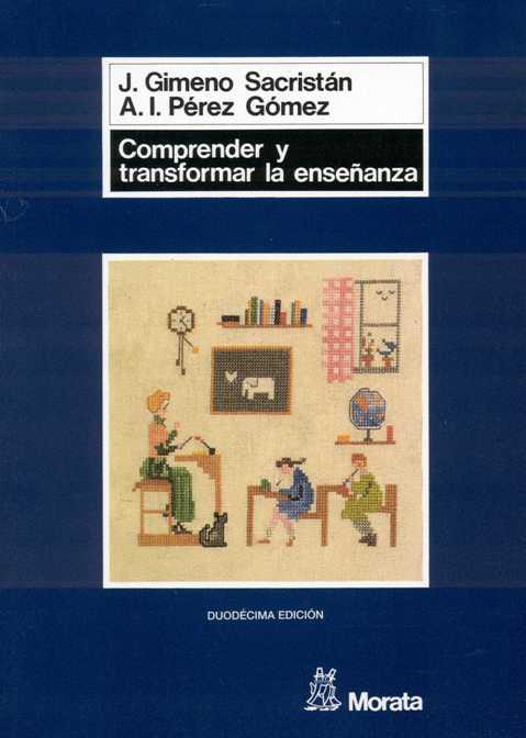COMPRENDER Y TRANSFORMAR LA ENSEÑANZA | 9788471123732 | GIMENO SACRISTAN,J.