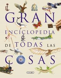 GRAN ENCICLOPEDIA DE TODAS LAS COSAS | 9788499136370 | TODOLIBRO, EQUIPO