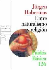 ENTRE NATURALISMO Y RELIGION | 9788449319419 | HABERMAS,JURGEN