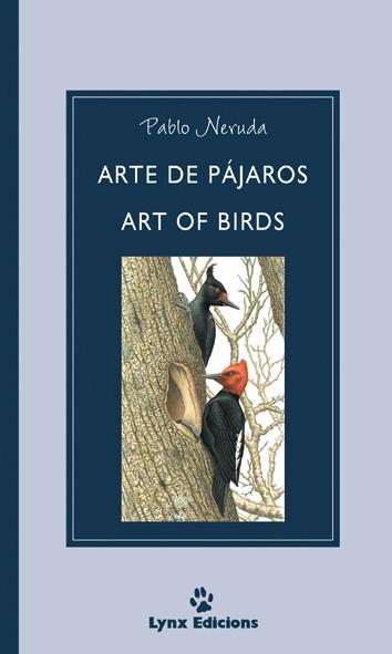 ARTE DE PAJAROS ART OF BIRDS | 9788487334429 | NERUDA,PABLO