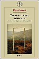 TIERRAS LEYES HISTORIA ESTUDIOS SOBRE LA GRAN OBRA DE LA PROPIEDAD | 9788484326397 | CONGOST,ROSA