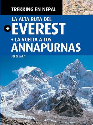 ALTA RUTA DEL EVEREST + LA VUELTA A LOS ANNAPURNAS | 9788484784708 | LARA,SERGI