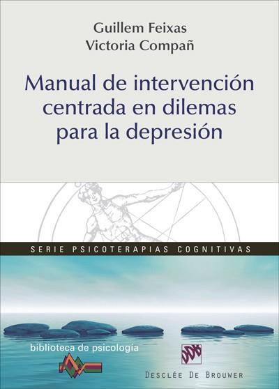 MANUAL DE INTERVENCION CENTRADA EN DILEMAS PARA LA DEPRESION | 9788433027832 | FEIXAS,GUILLEM COMPAÑ,VICTORIA