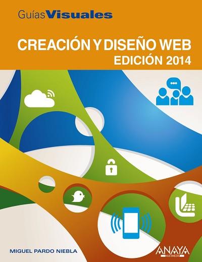 CREACION Y DISEÑO WEB 2014 | 9788441533998 | PARDO NIEBLA,MIGUEL