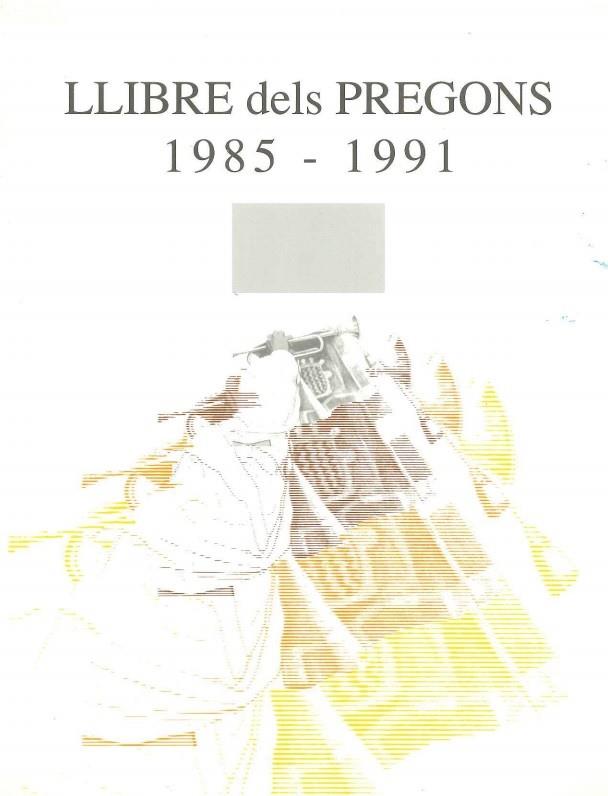 LLIBRE DELS PREGONS 1985-1991 | 9788460404859