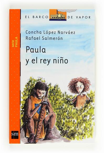 PAULA Y EL REY NIÑO | 9788467536416 | LOPEZ NARVAEZ,CONCHA SALMERON,RAFAEL
