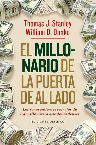 EL MILLONARIO DE LA PUERTA DE AL LADO. LOS SORPRENDENTES SECRETOS DE LOS MILLONARIOS ESTADOUNIDENSES | 9788491110194 | STANLEY, THOMAS J./DANKO, WILLIAM D.