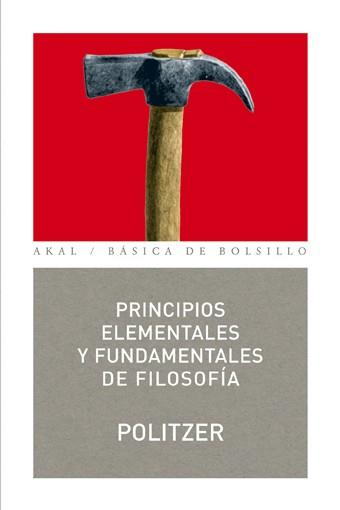 PRINCIPIOS ELEMENTALES Y FUNDAMENTALES DE FILOSOFIA | 9788446022107 | POLITZER,ANIE