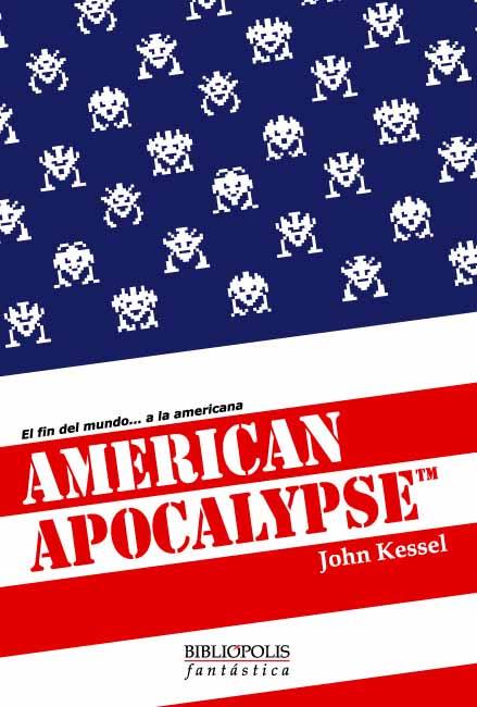 AMERICAN APOCALYPSE | 9788496173125 | KESSEL,JOHN