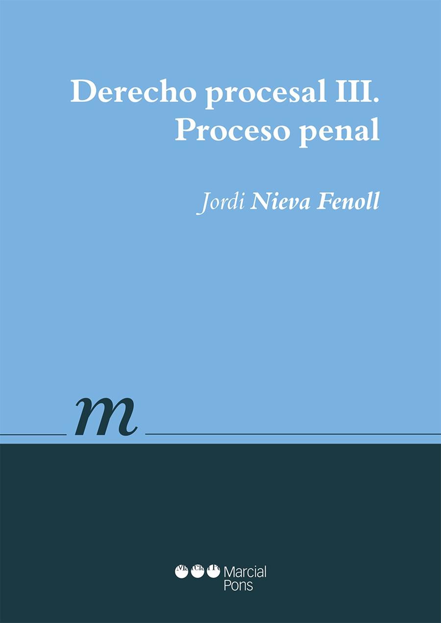 DERECHO PROCESAL 3. PROCESO PENAL | 9788491232186 | NIEVA FENOLL, JORDI
