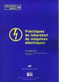 PRACTIQUES DE LABORATORI DE MAQUINES ELECTRIQUES | 9788484581741 | PUIGMAL PAIROT,JOAN