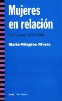 MUJERES EN RELACION. FEMINISMO 1970-2000 | 9788474265156 | RIVERA,MARIA MILAGROS