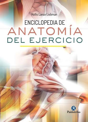ENCICLOPEDIA DE ANATOMIA DEL EJERCICIO | 9788499105710 | LIEBMAN,HOLLIS LANCE