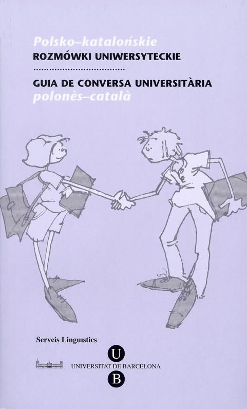GUIA DE CONVERSA UNIVERSITARIA. POLONES CATALA | 9788447530847 | SERVEIS LINGUISTICS