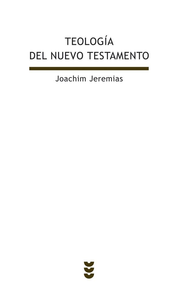 TEOLOGIA DEL NUEVO TESTAMENTO | 9788430105564 | JEREMIAS, JOACHIM