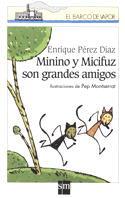 MININO Y MICIFUZ SON GRANDES AMIGOS | 9788434870444 | PEREZ DIAZ,ENRIQUE