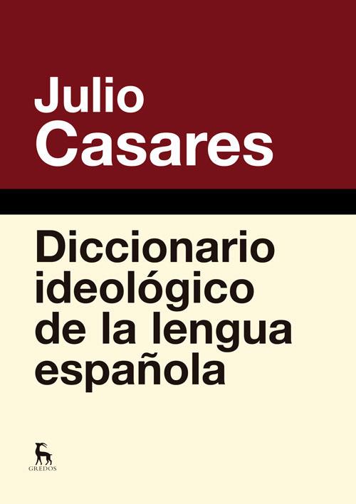 DICCIONARIO IDEOLOGICO DE LA LENGUA ESPAÑOLA | 9788424936846 | CASARES,JULIO